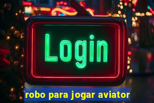 robo para jogar aviator