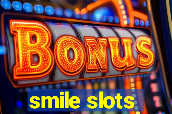 smile slots