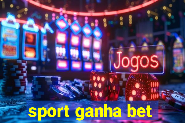 sport ganha bet