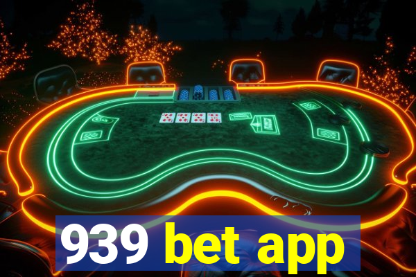 939 bet app