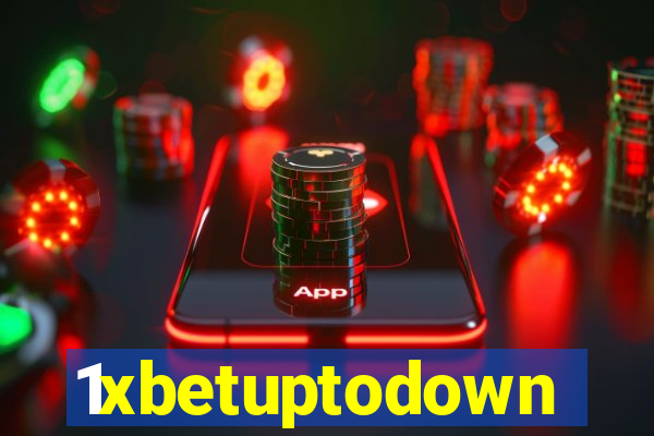 1xbetuptodown