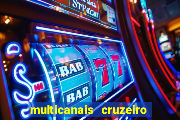 multicanais cruzeiro ao vivo