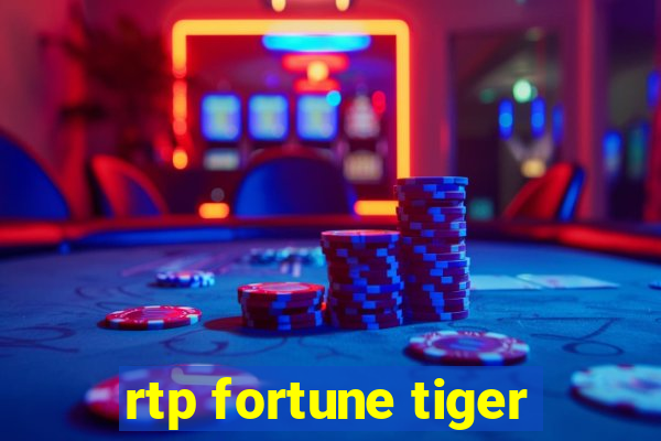 rtp fortune tiger