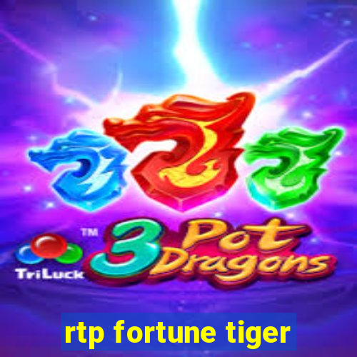 rtp fortune tiger