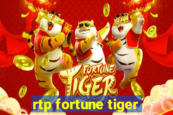 rtp fortune tiger