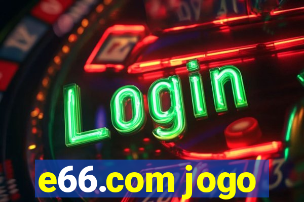 e66.com jogo