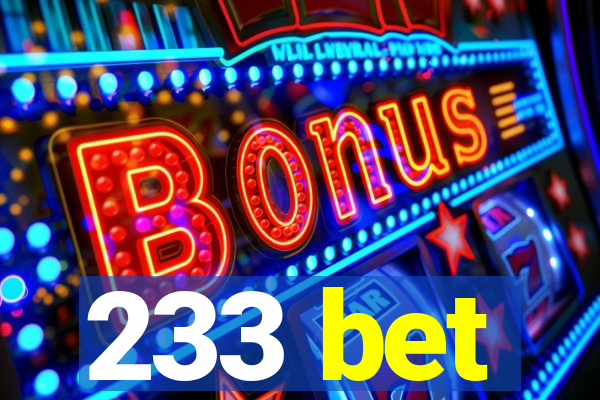 233 bet