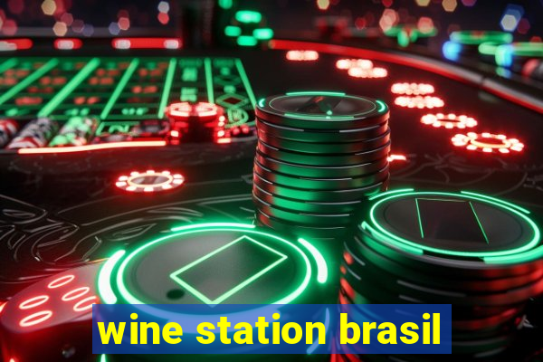 wine station brasil