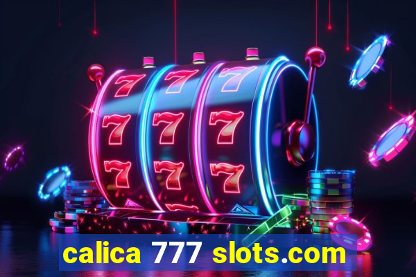 calica 777 slots.com