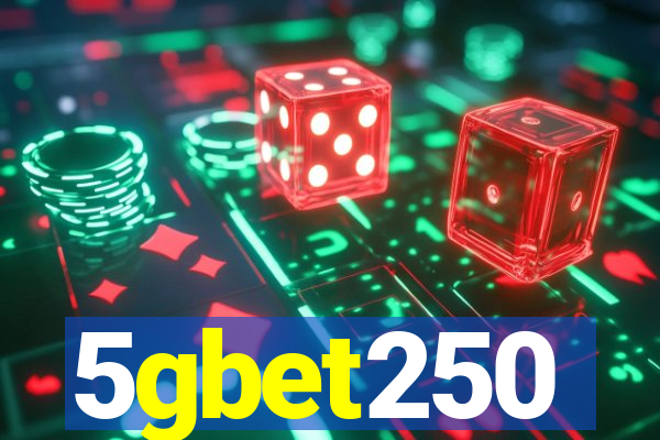 5gbet250