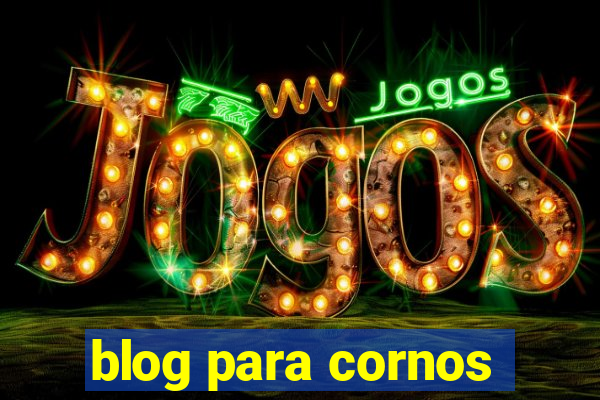 blog para cornos