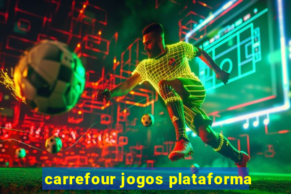 carrefour jogos plataforma