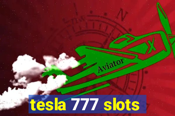 tesla 777 slots