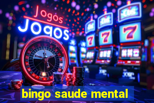 bingo saude mental