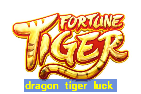 dragon tiger luck demo dinheiro infinito