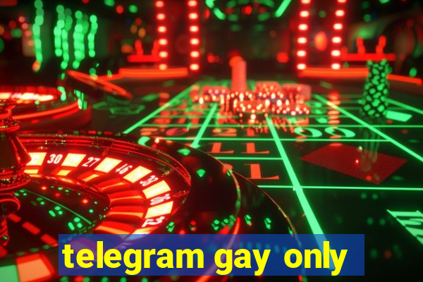 telegram gay only