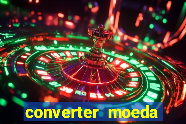 converter moeda cruzeiro para real