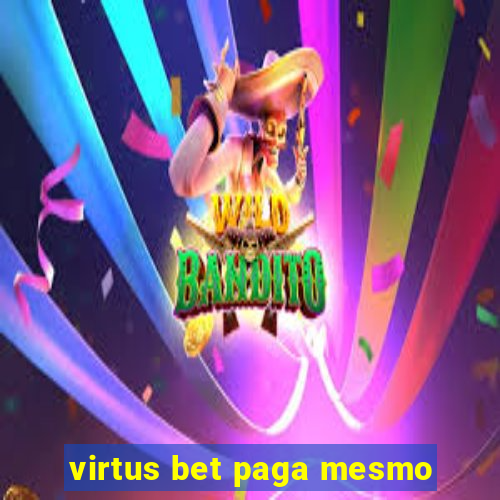 virtus bet paga mesmo