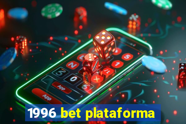 1996 bet plataforma