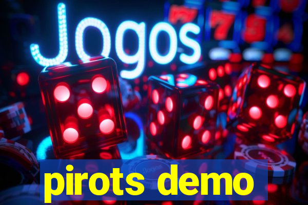 pirots demo