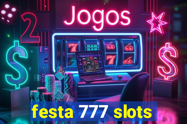 festa 777 slots