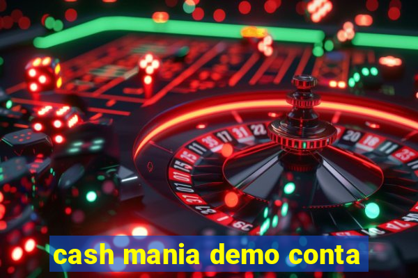 cash mania demo conta