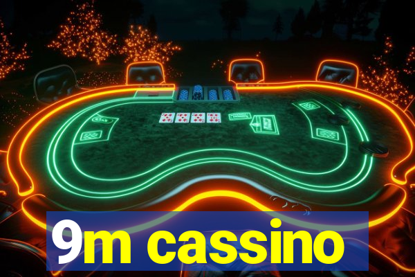 9m cassino