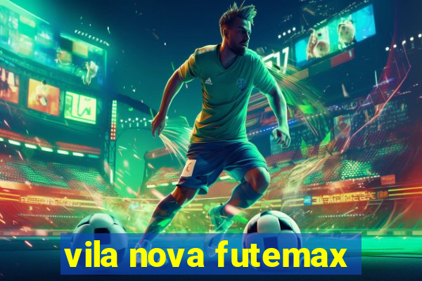 vila nova futemax