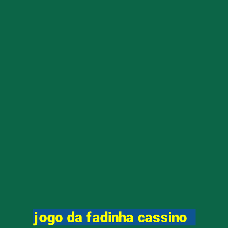 jogo da fadinha cassino