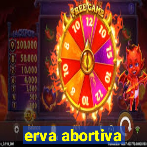 erva abortiva