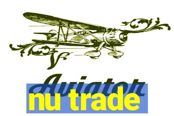 nu trade