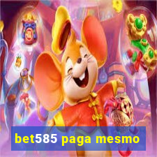 bet585 paga mesmo