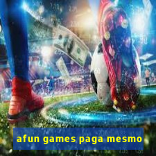 afun games paga mesmo