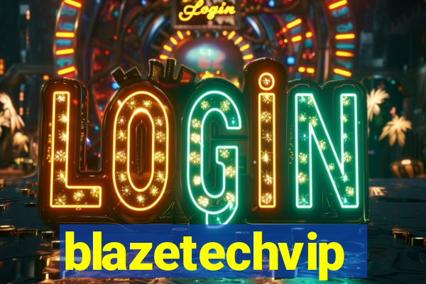 blazetechvip