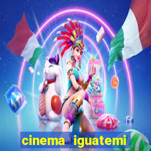 cinema iguatemi porto alegre