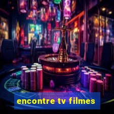 encontre tv filmes