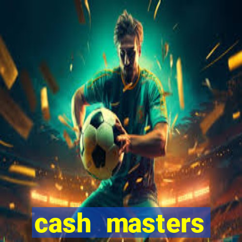 cash masters dinheiro infinito