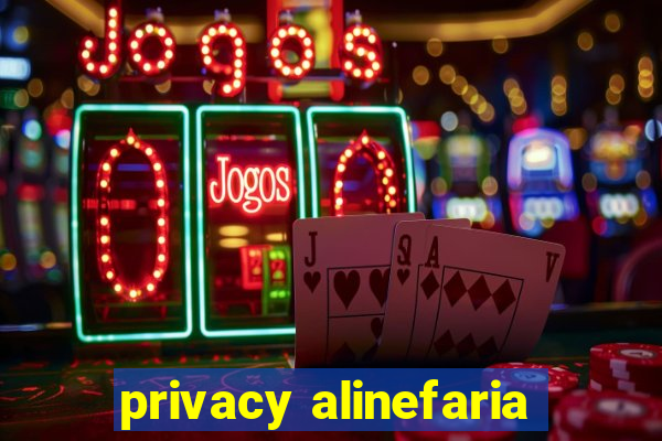 privacy alinefaria