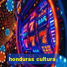 honduras cultura