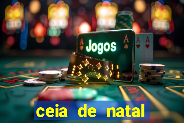 ceia de natal completa pronta