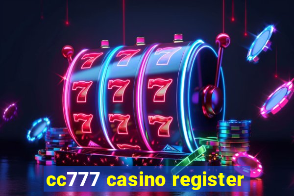 cc777 casino register