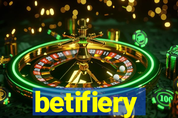 betifiery