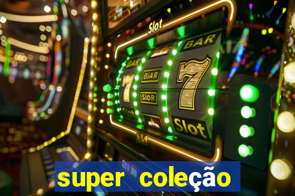 super coleção 7784 jogos download