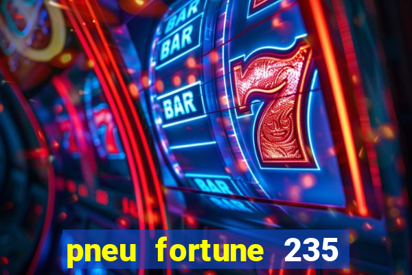 pneu fortune 235 55 r18