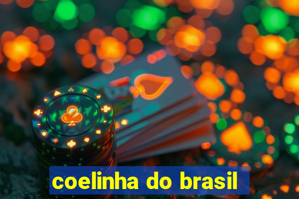 coelinha do brasil