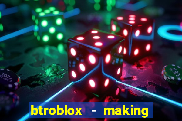 btroblox - making roblox better