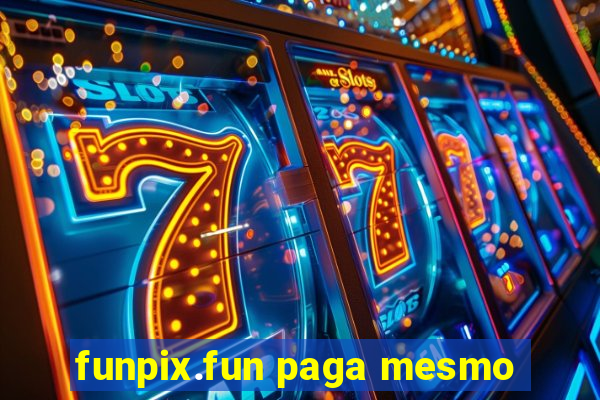 funpix.fun paga mesmo