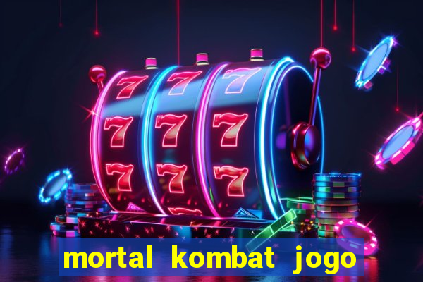 mortal kombat jogo de luta dinheiro infinito