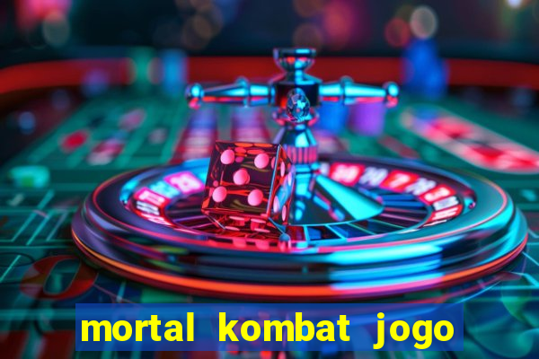 mortal kombat jogo de luta dinheiro infinito