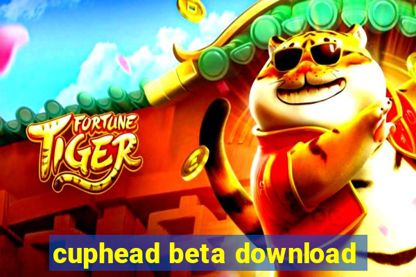 cuphead beta download